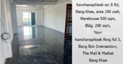 ให้เช่าโกดัง/โรงงาน พร้อมอาคาร 3 ชั้น ถ.กาญจนาภิเษก 8 บางแค, 200 ตรว. โกดัง 500 ตรม. อาคาร 200 ตรม ใกล้ถ.วงแหวนกาญจนาภิเษก 3 แยกบางบอน, ตลาดและเดอะมอลล์ บางแค