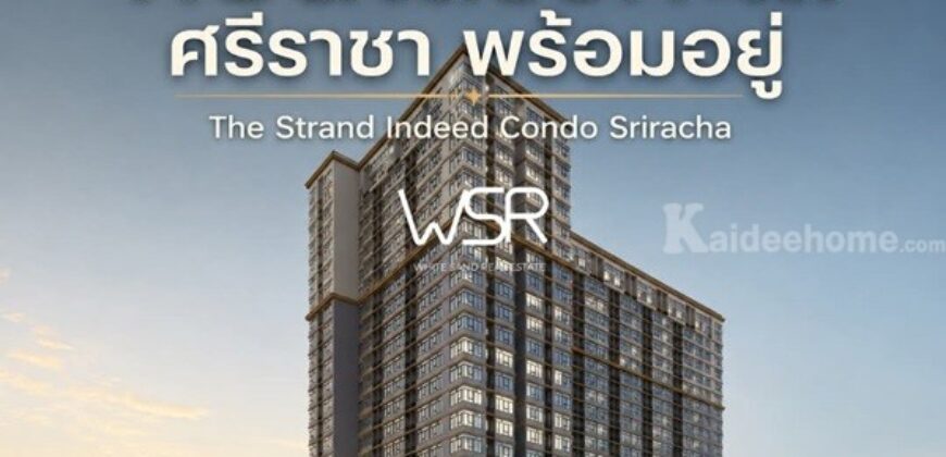 คอนโด The Strand Indeed ศรีราชา พร้อมอยู่ วิวทะเลศรีราชา ห้องแต่งครบ พร้อมเฟอร์นิเจอร์ โทร 0655639565